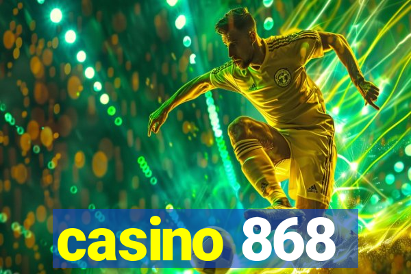 casino 868