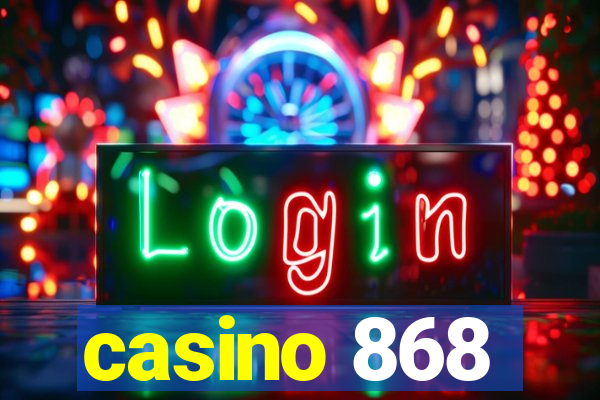 casino 868