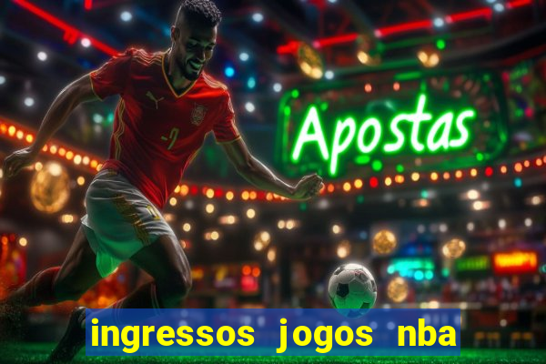 ingressos jogos nba nova york