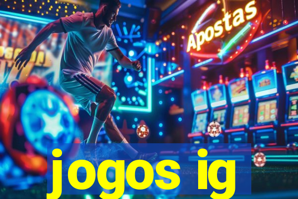 jogos ig