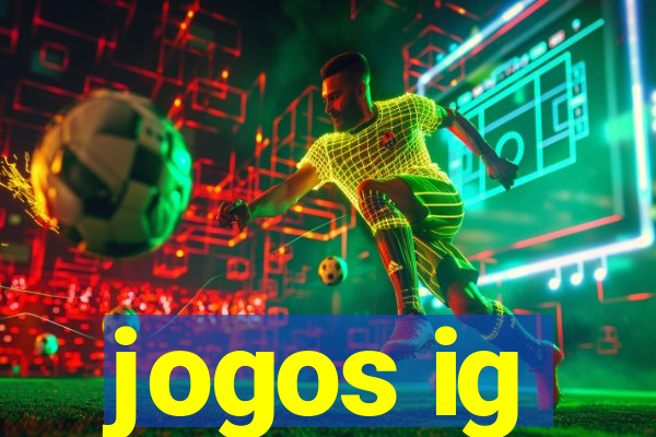 jogos ig