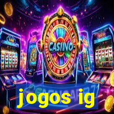 jogos ig