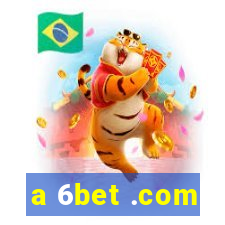 a 6bet .com