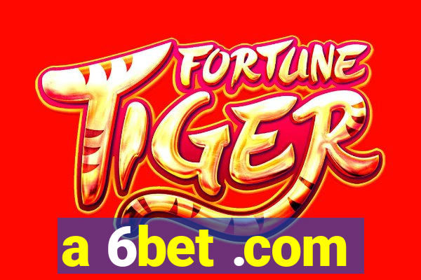 a 6bet .com