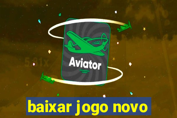 baixar jogo novo