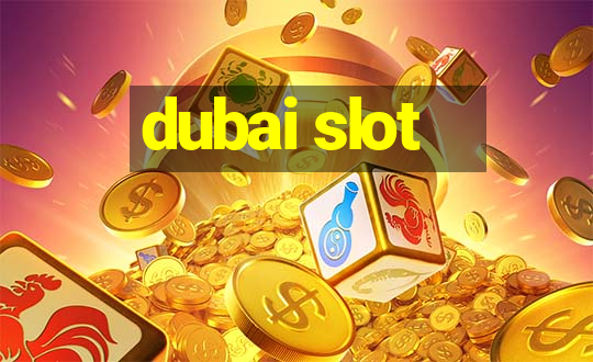 dubai slot