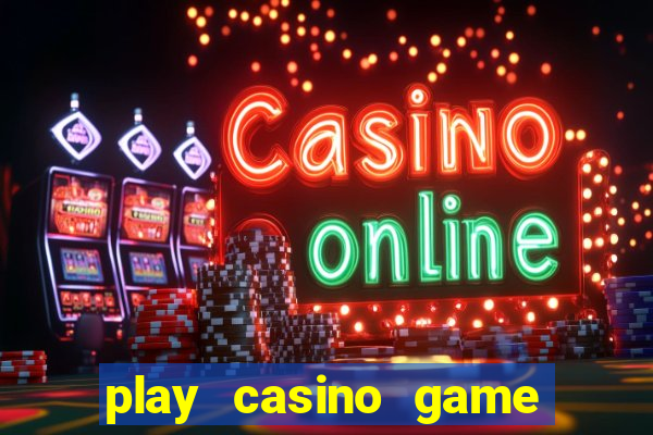 play casino game for real money