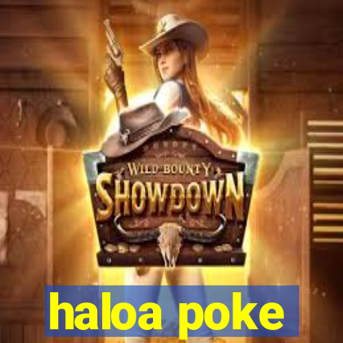 haloa poke