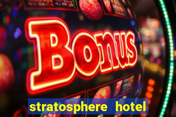 stratosphere hotel casino las vegas nevada