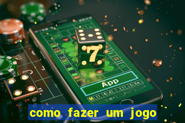 como fazer um jogo de cassino