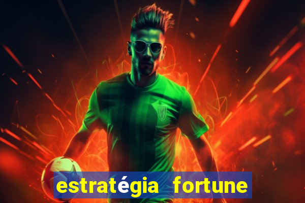 estratégia fortune tiger 10x