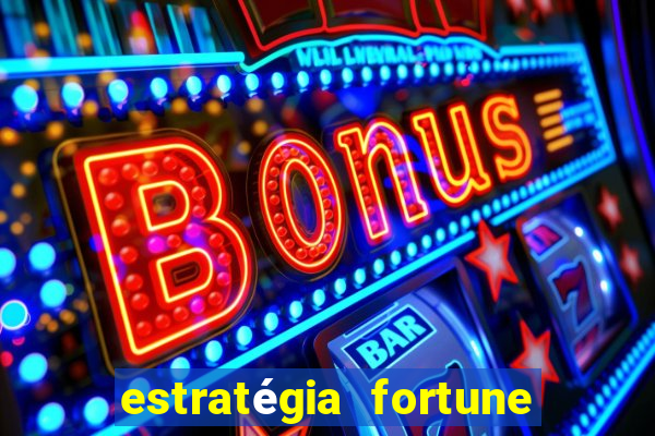 estratégia fortune tiger 10x