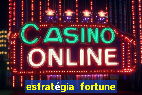 estratégia fortune tiger 10x