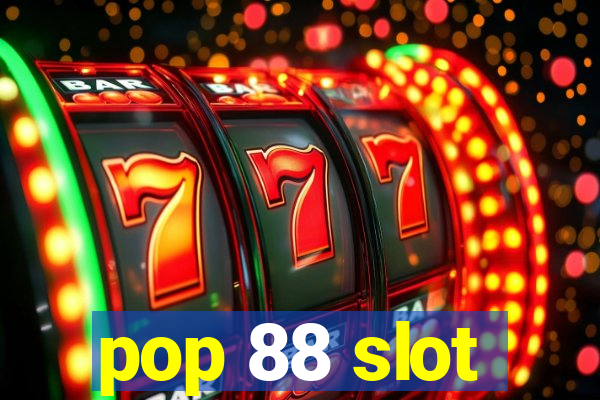 pop 88 slot