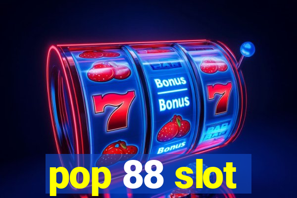 pop 88 slot