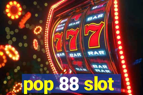 pop 88 slot