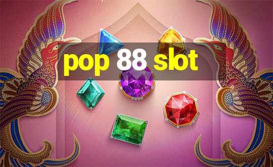 pop 88 slot