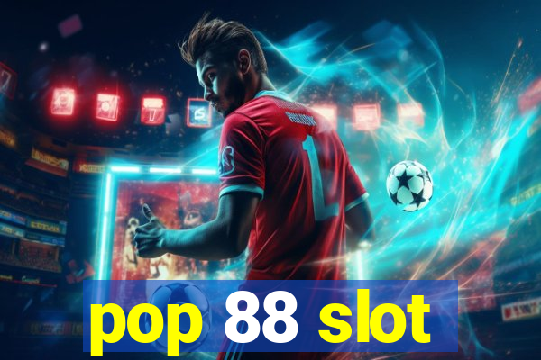 pop 88 slot