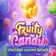 claridge casino hotels