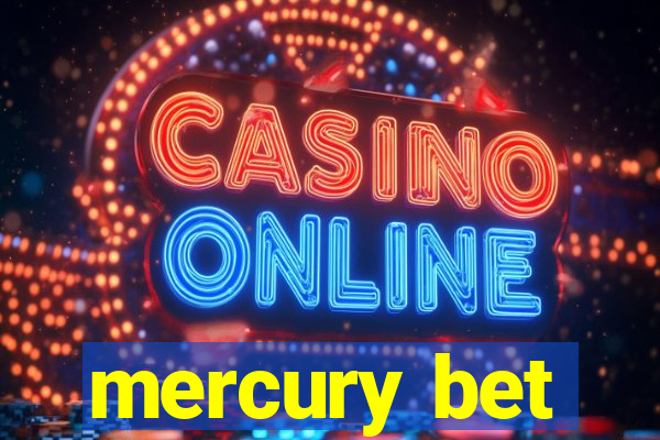 mercury bet