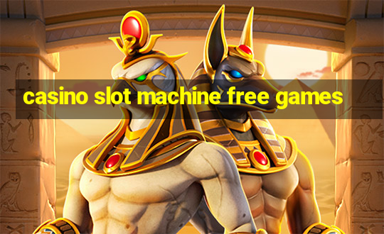 casino slot machine free games