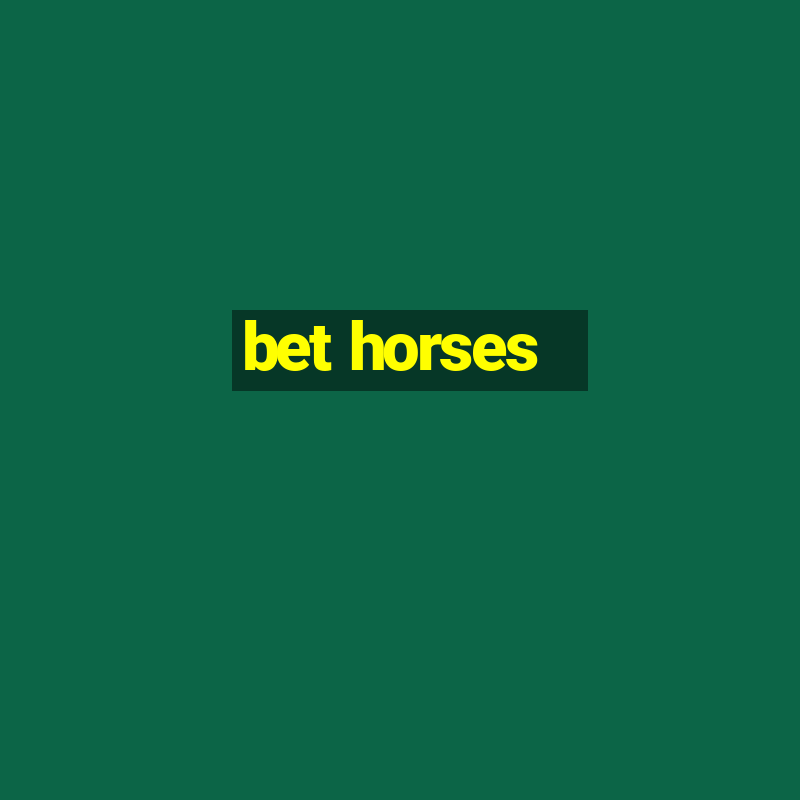 bet horses