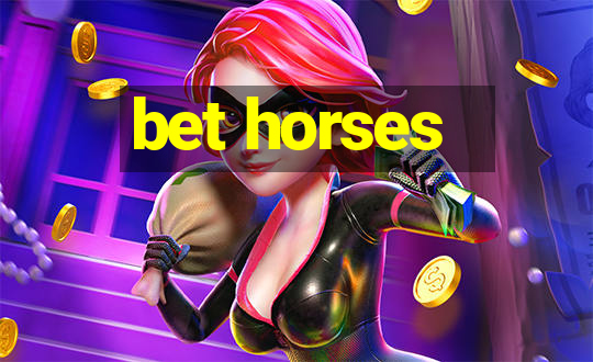 bet horses