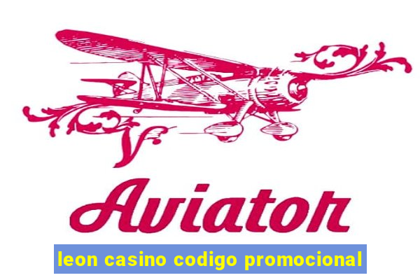 leon casino codigo promocional