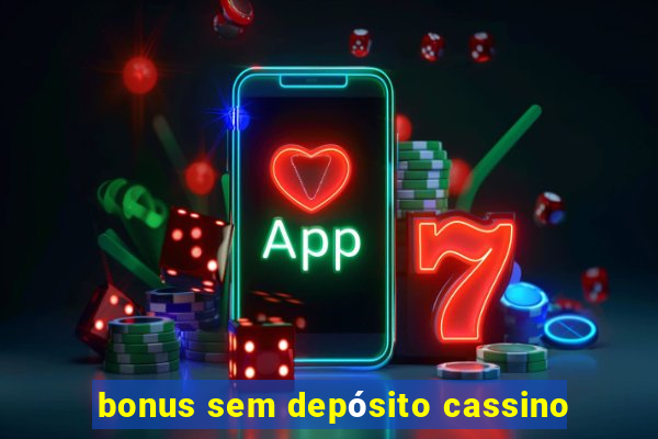 bonus sem depósito cassino