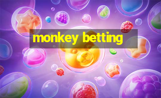 monkey betting