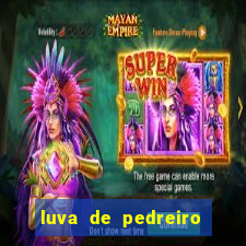 luva de pedreiro jogo de aposta