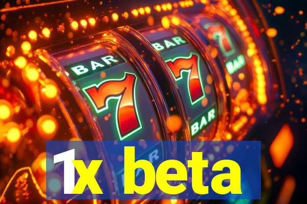 1x beta