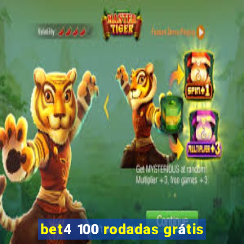 bet4 100 rodadas grátis