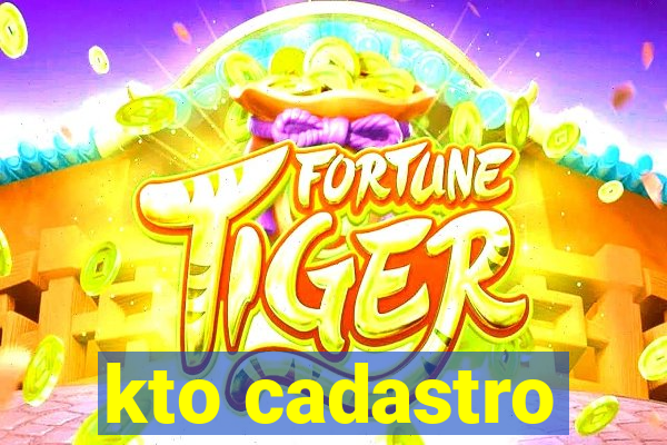 kto cadastro