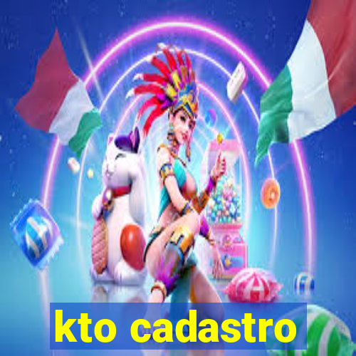 kto cadastro