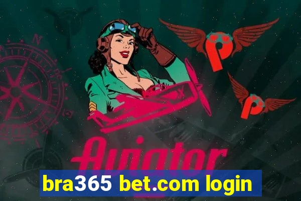 bra365 bet.com login