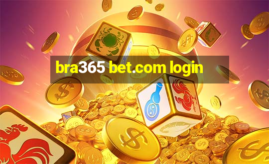 bra365 bet.com login