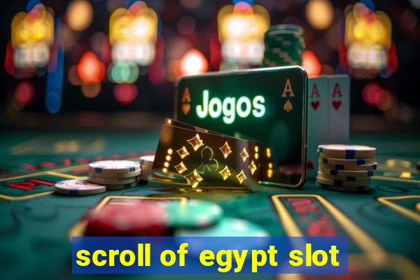 scroll of egypt slot