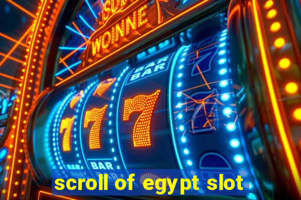 scroll of egypt slot