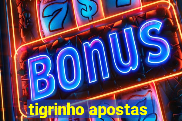 tigrinho apostas