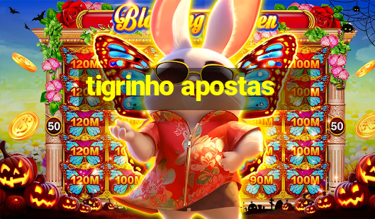 tigrinho apostas