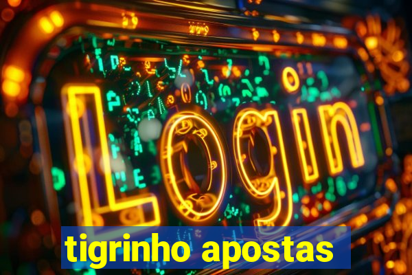 tigrinho apostas