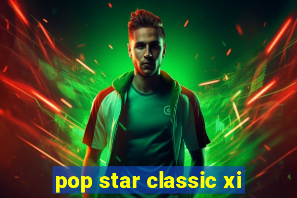 pop star classic xi