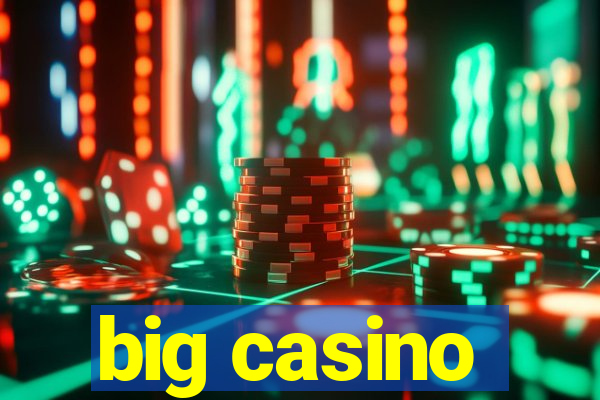 big casino