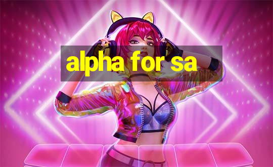 alpha for sa