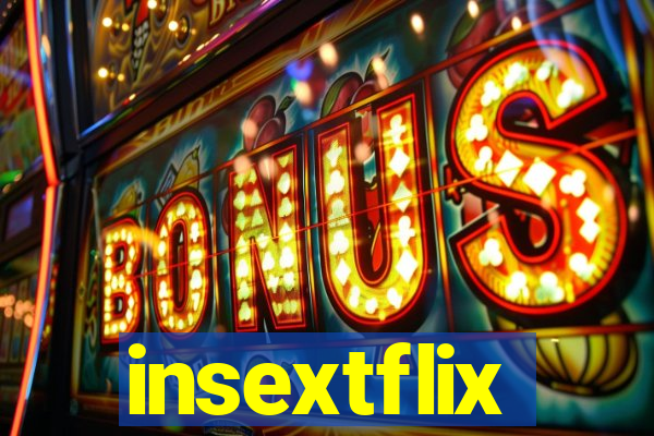 insextflix