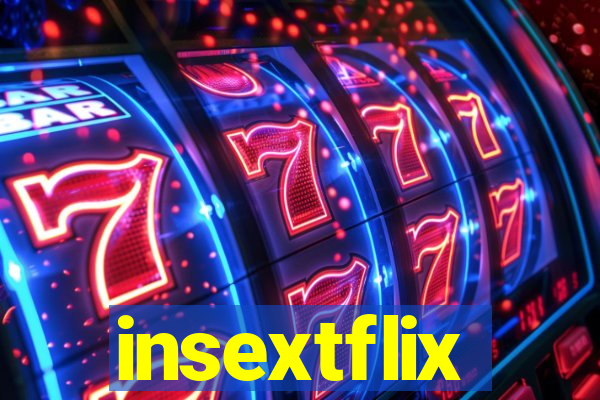 insextflix