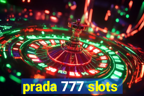 prada 777 slots