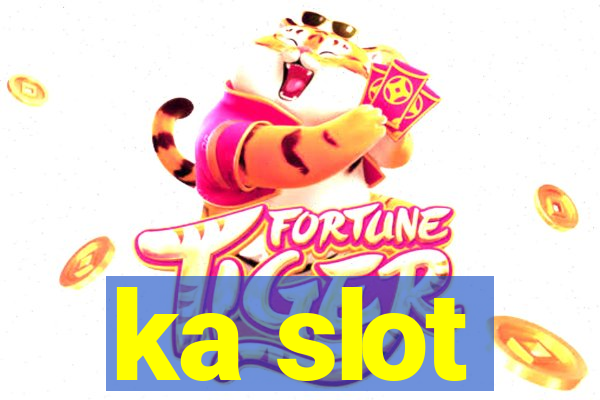 ka slot