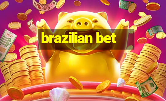 brazilian bet